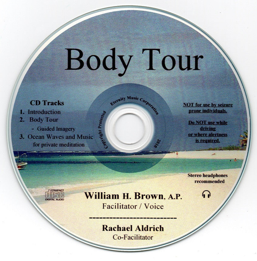 Body Tour - Guided Imagery - Wm. H. Brown A.P.  - Amazing Guided Imagery to Explore Your Body and Mind